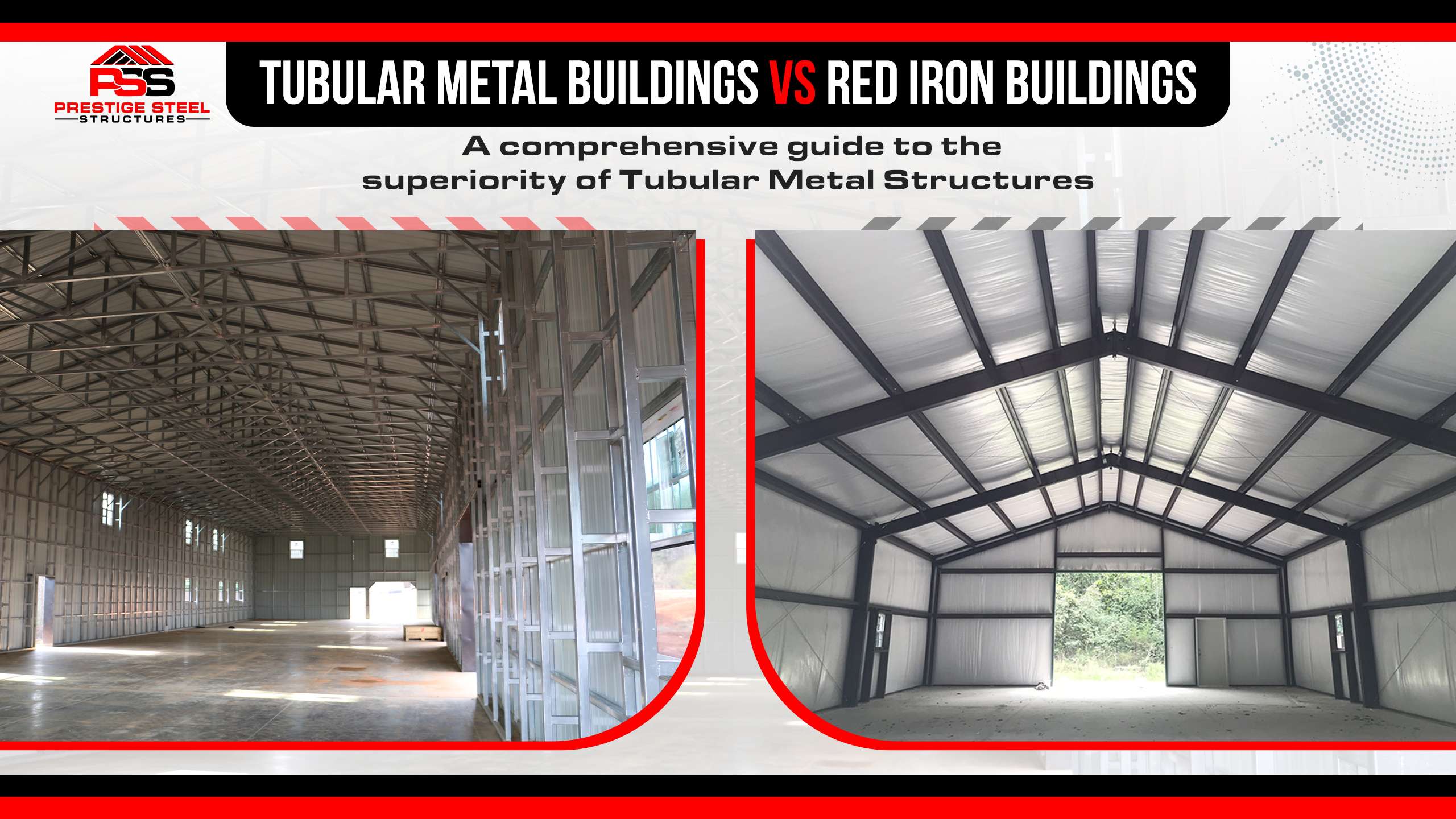 Tubular Metal Buildings vs. Red Iron Buildings: A Comprehensive Guide to the Superiority of Tubular Metal Structures