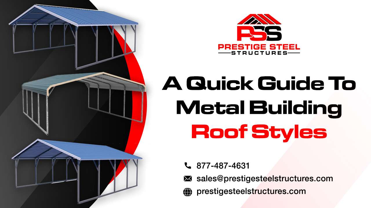 A QUICK GUIDE TO METAL BUILDING ROOF STYLES